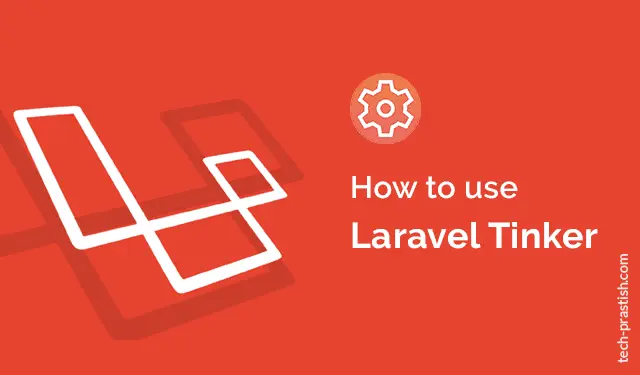 Laravel Tinker